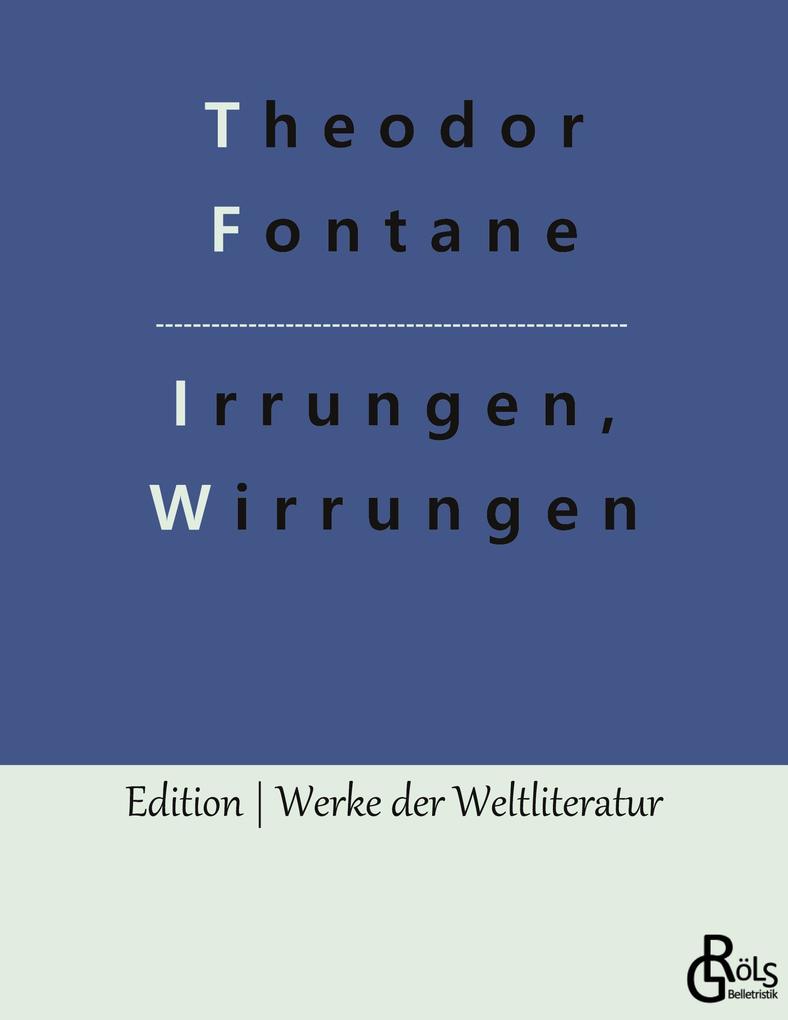 Irrungen Wirrungen