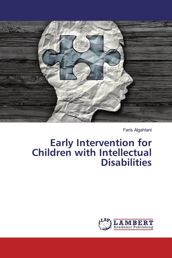 Early Intervention for Children with Intellectual Disabilities