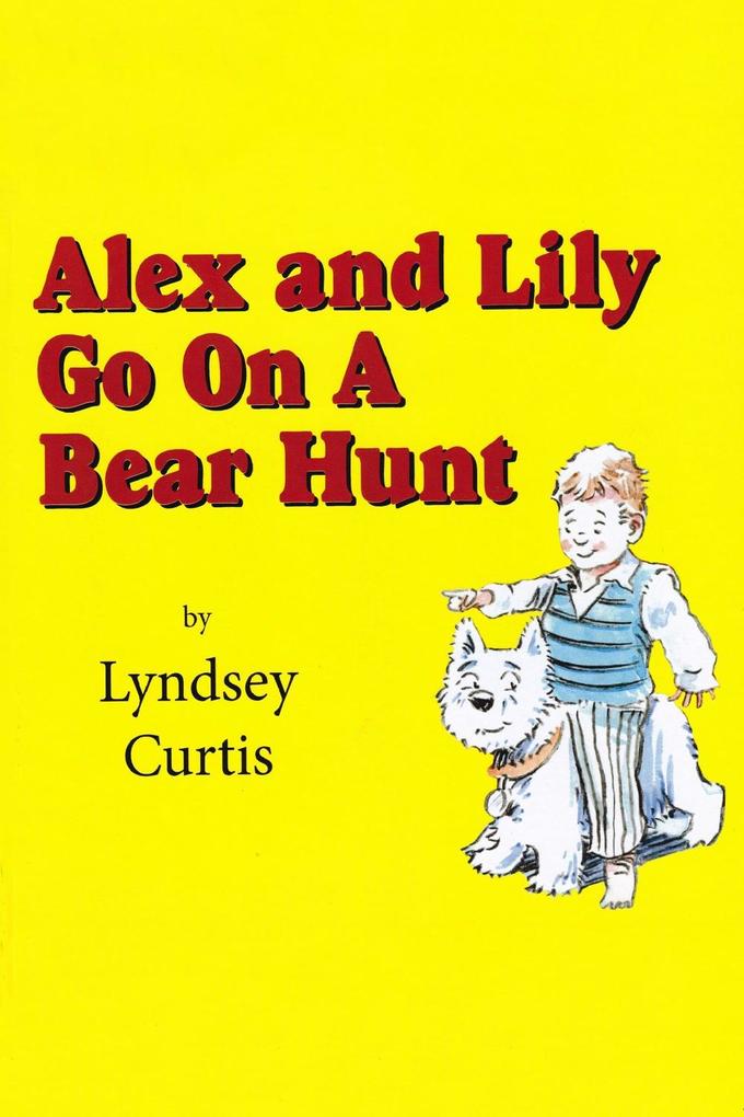 Alex and  Go On a Bear Hunt