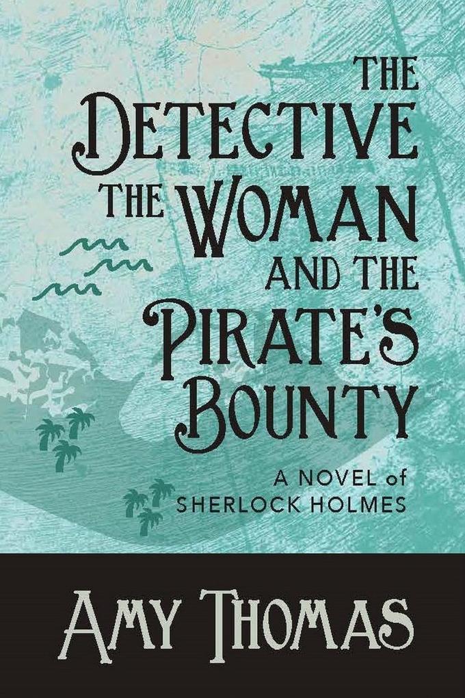 Detective the Woman and the Pirate‘s Bounty