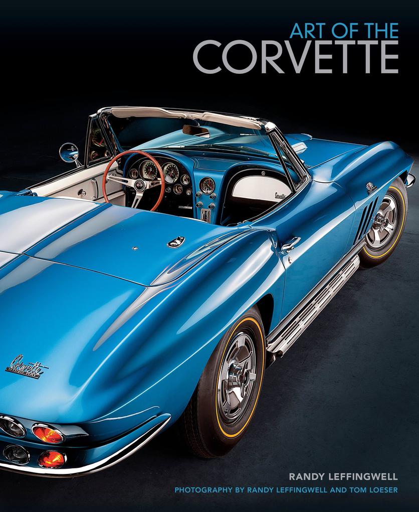 Art of the Corvette: Photographic Legacy of America‘s Original Sports Car