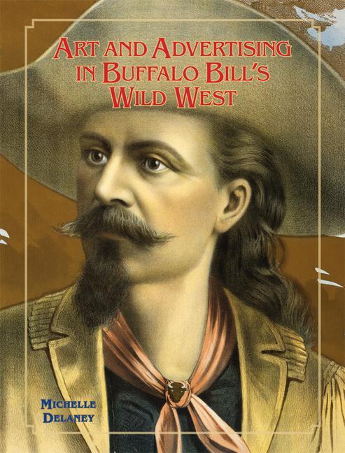 Art and Advertising in Buffalo Bill‘s Wild West 6