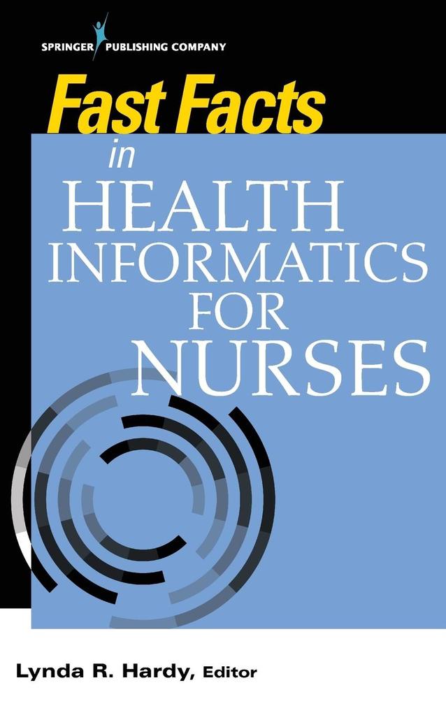 Fast Facts in Health Informatics for Nurses