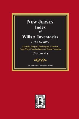 New Jersey Index of Wills and Inventories 1663-1900. (Volume #1)