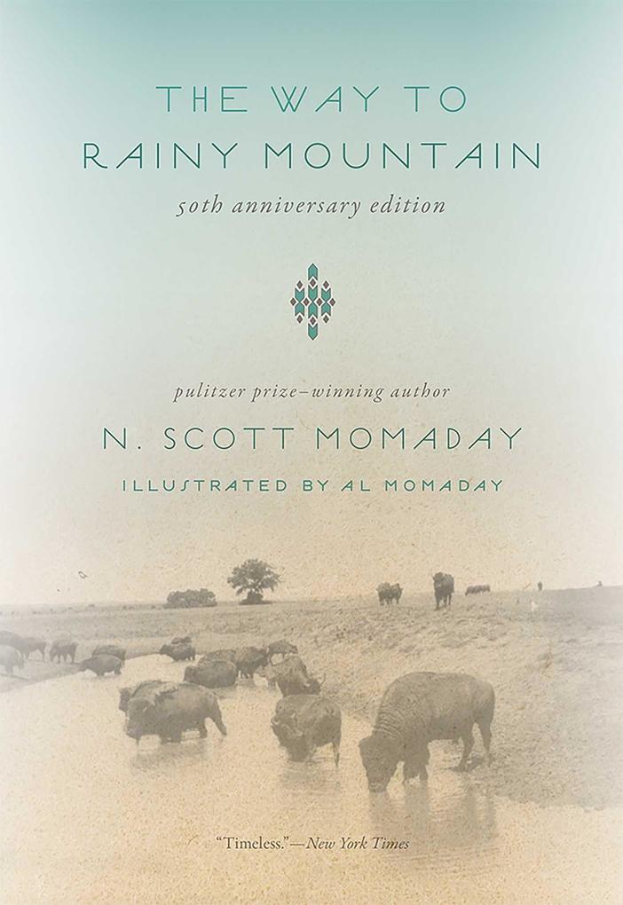 University of New Mexico Press The Way To Rainy Mountain 50th Anniversary Edition