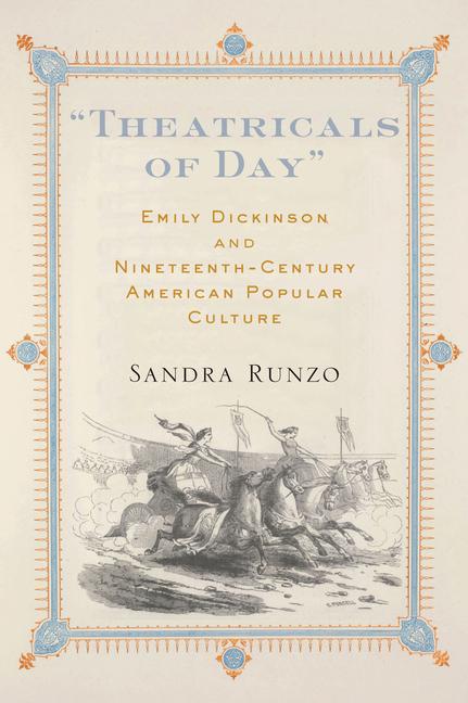 Theatricals of Day: Emily Dickinson and Nineteenth-Century American Popular Culture