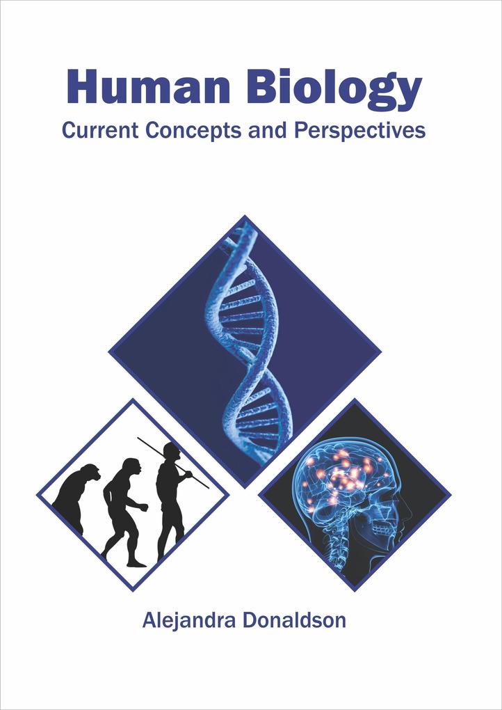 Human Biology: Current Concepts and Perspectives