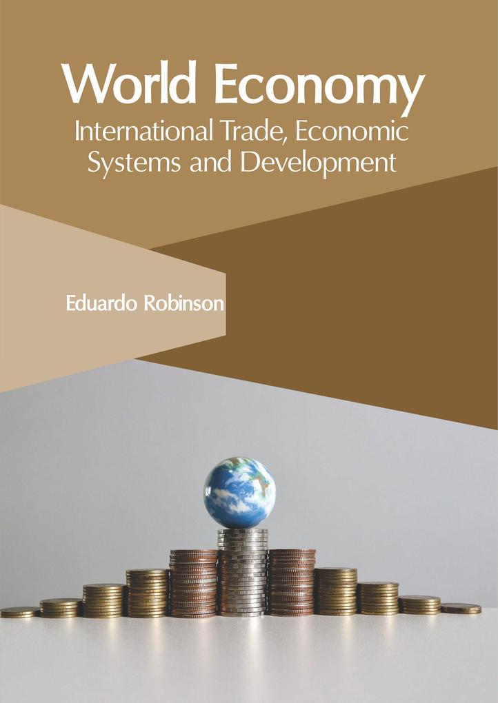 World Economy: International Trade Economic Systems and Development