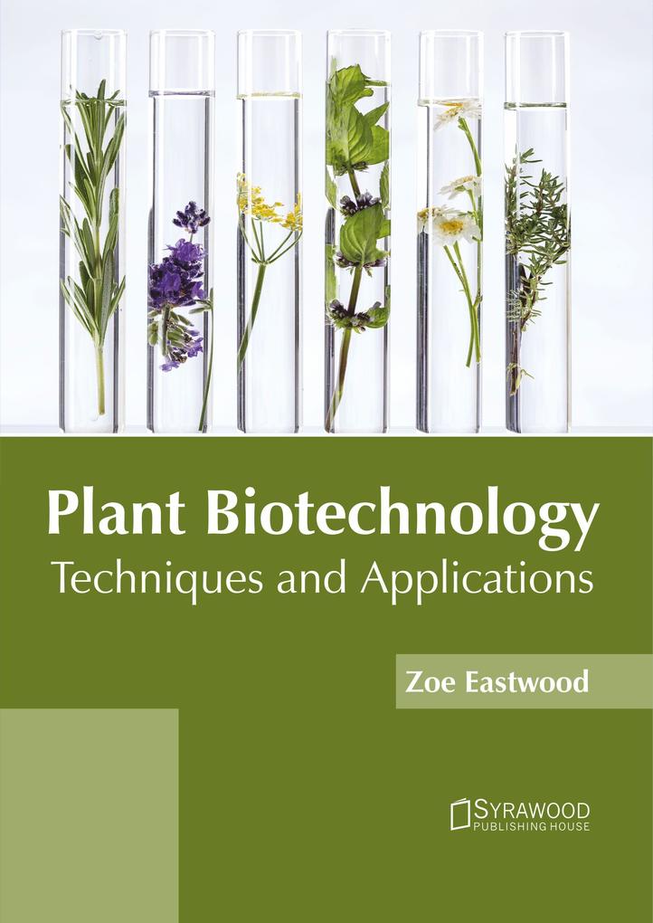 Plant Biotechnology: Techniques and Applications