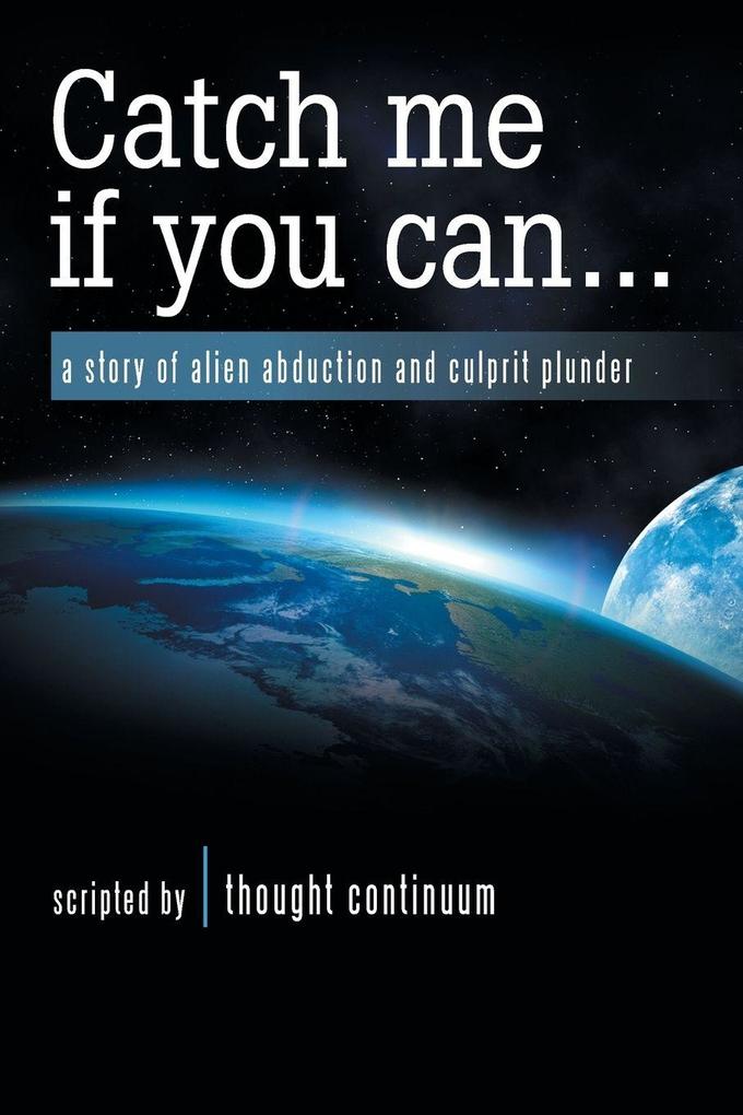 Catch Me If You Can . . .