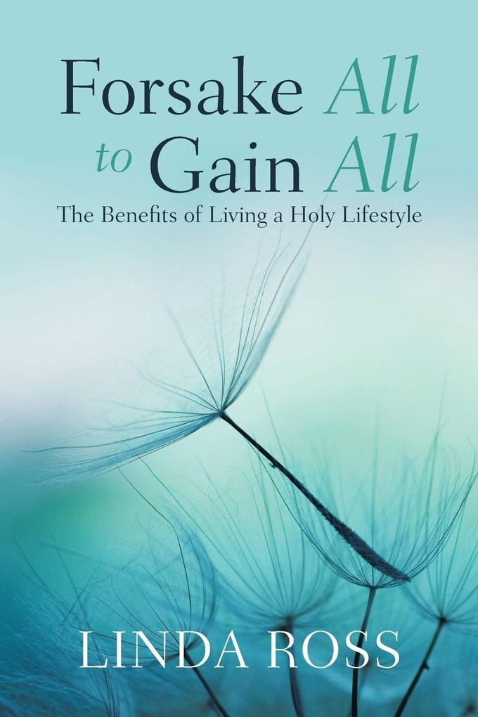 Forsake All to Gain All
