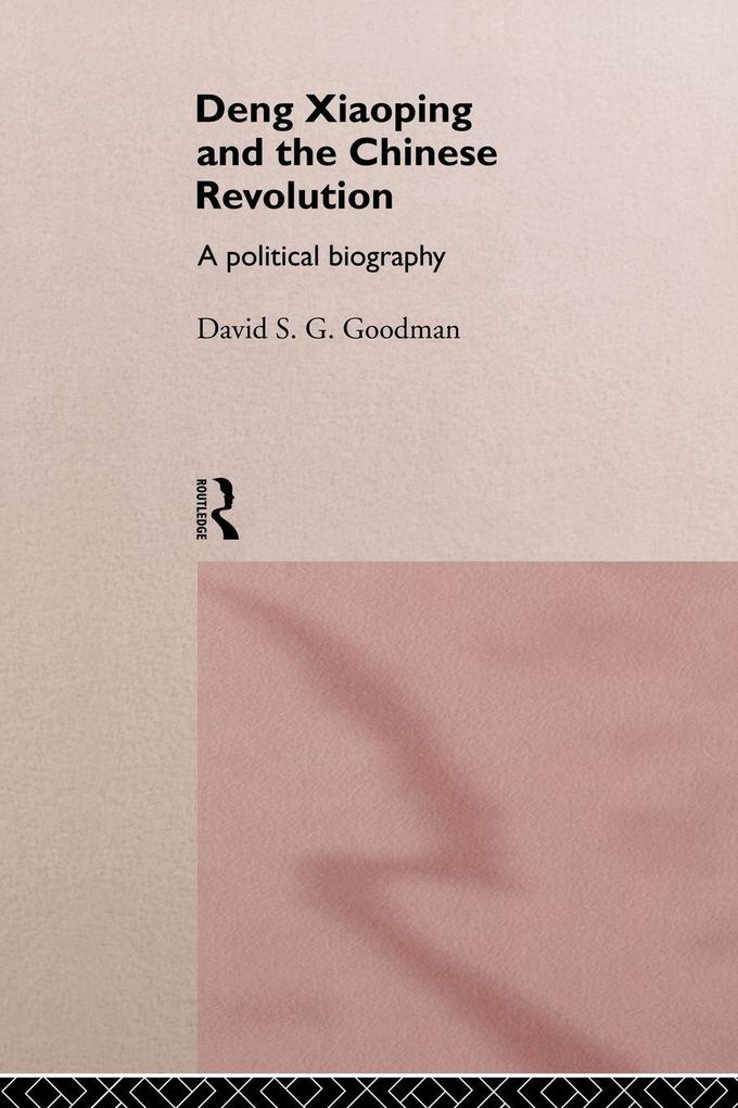 Deng Xiaoping and the Chinese Revolution