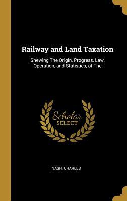 Railway and Land Taxation