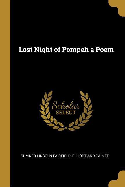 Lost Night of Pompeh a Poem