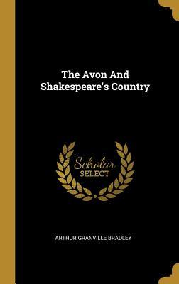 The Avon And Shakespeare‘s Country