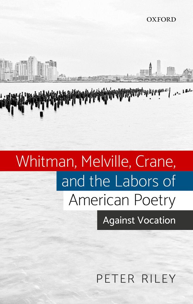 Whitman Melville Crane and the Labors of American Poetry