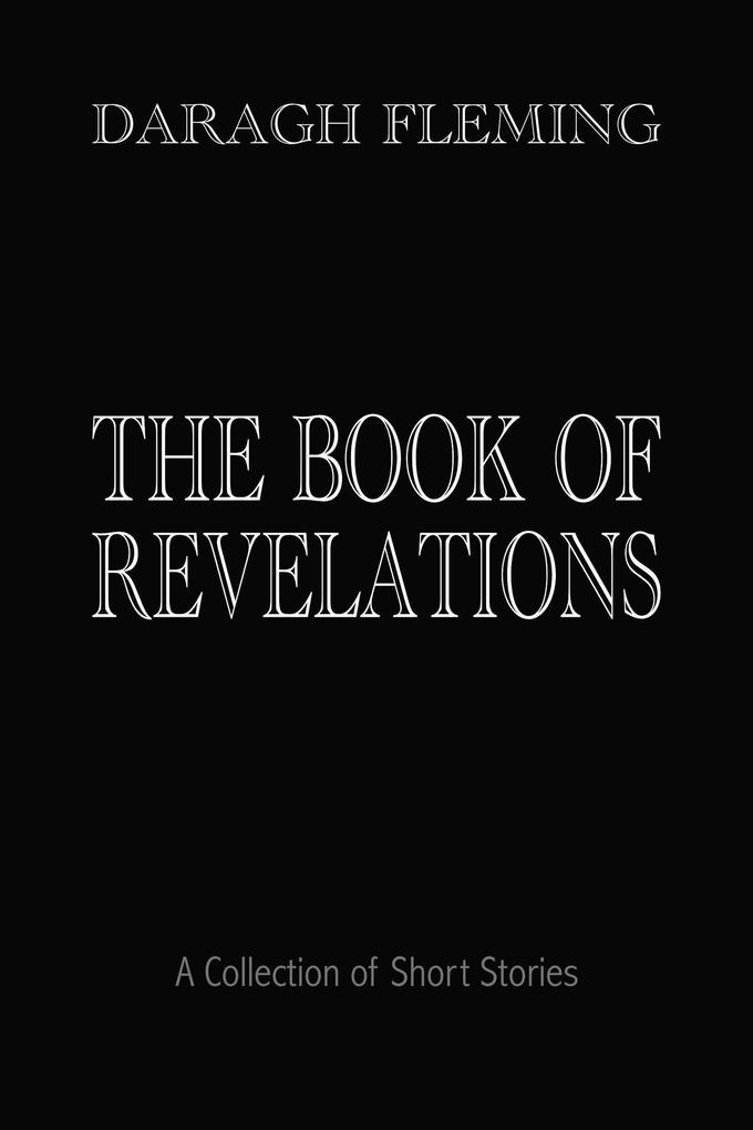 The Book of Revelations: A Collection of Short Stories