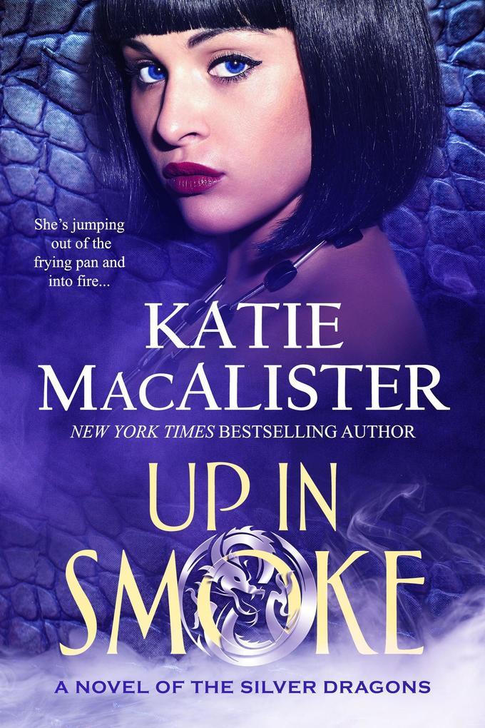 Up in Smoke (A Novel of the Silver Dragons #2)