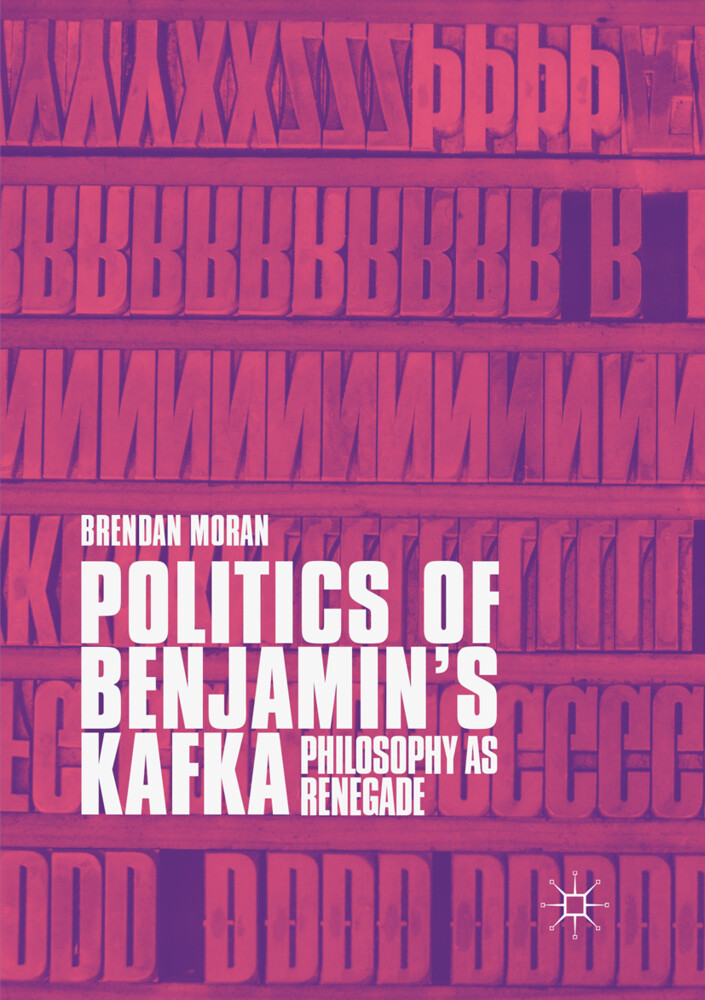 Politics of Benjamin‘s Kafka: Philosophy as Renegade