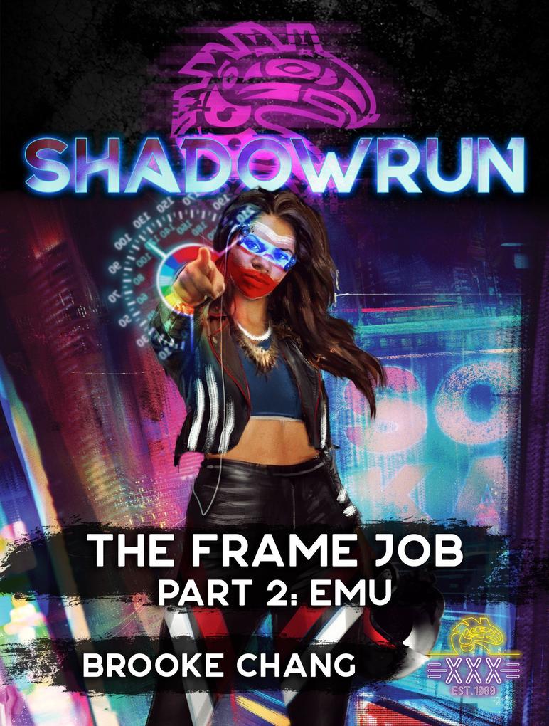 Shadowrun: The Frame Job Part 2: Emu (Shadowrun Novella #12)