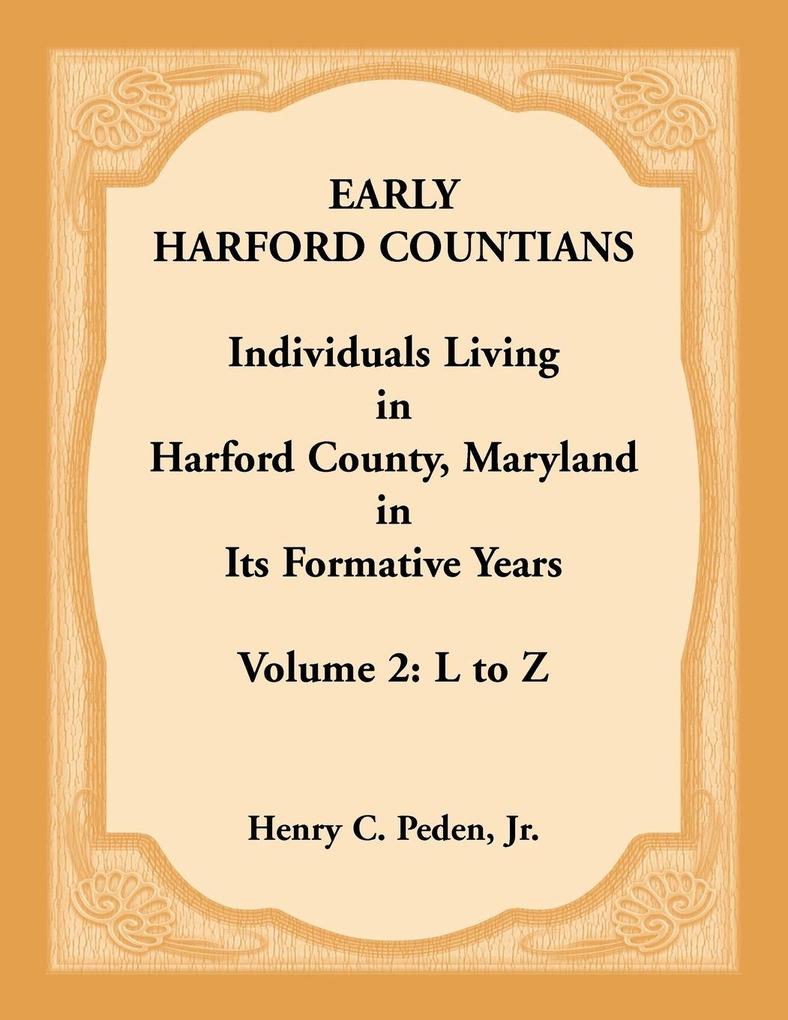 Early Harford Countians Volume 2 L to Z