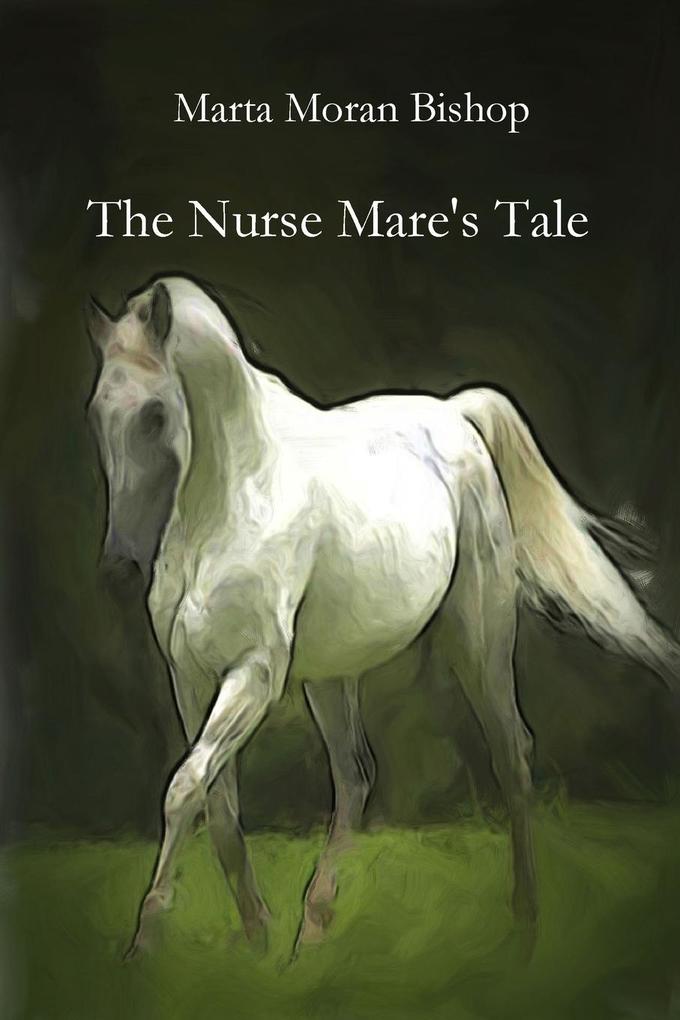 The Nurse Mare‘s Tale