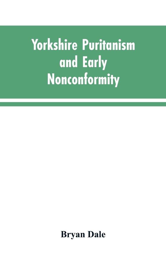 Yorkshire Puritanism and Early Nonconformity