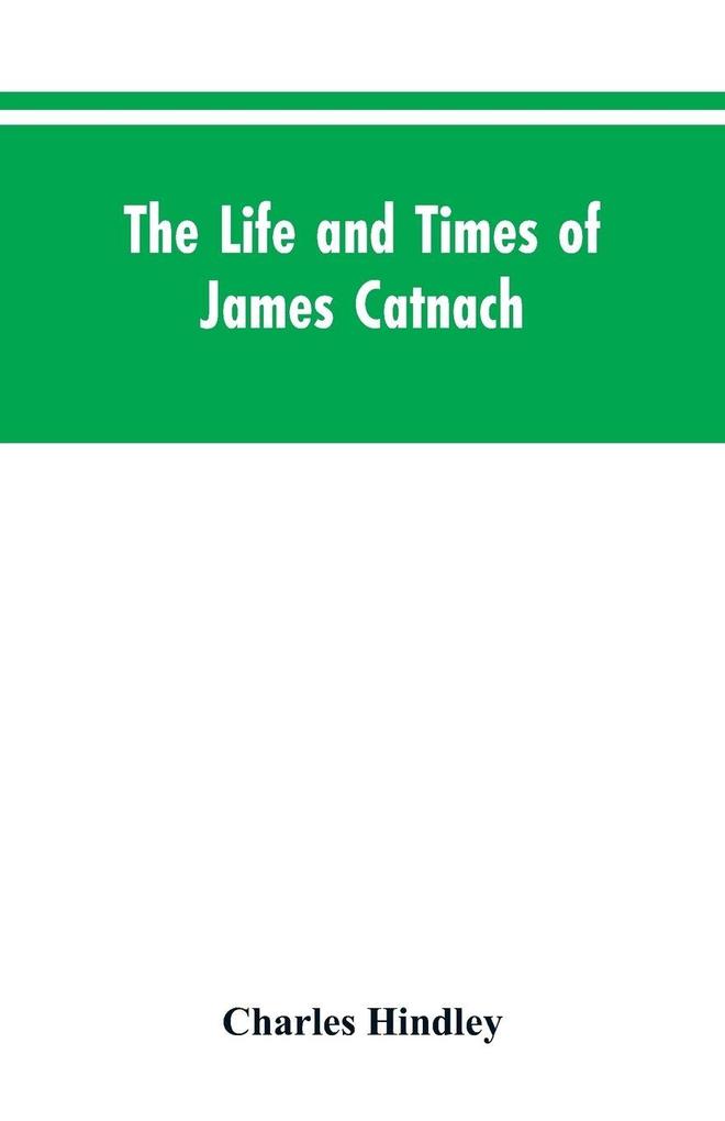The life and times of James Catnach