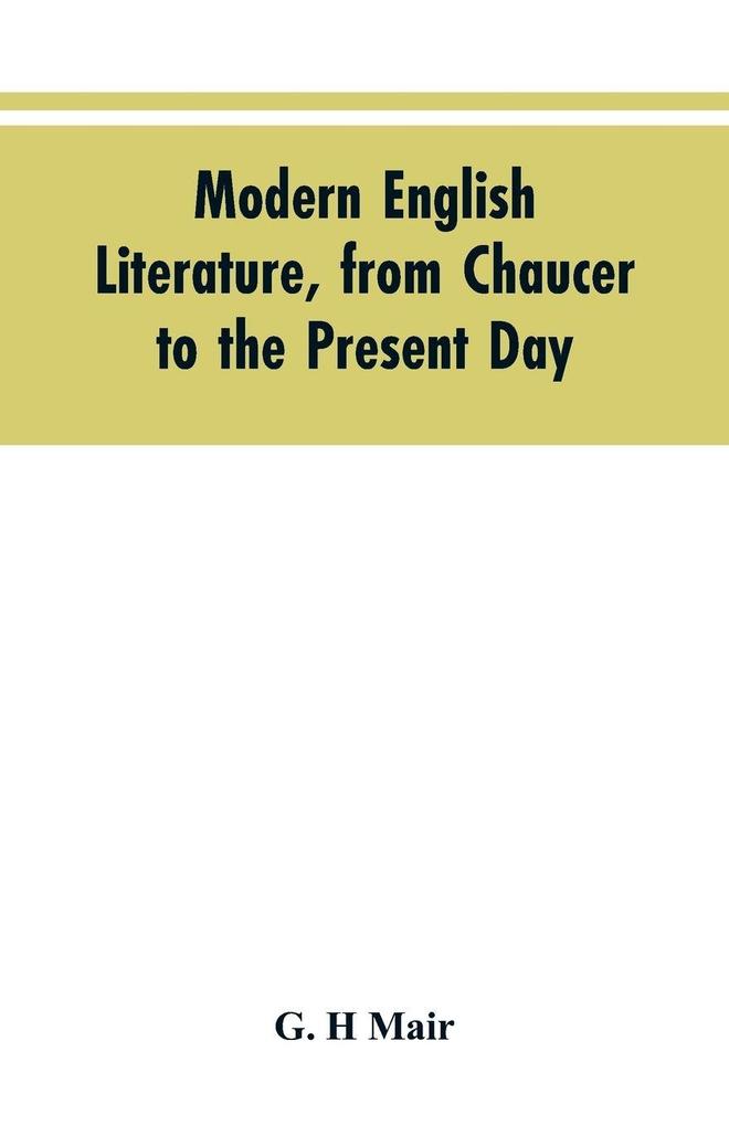 Modern English literature from Chaucer to the present day