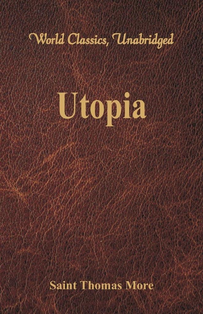 Utopia (World Classics Unabridged)