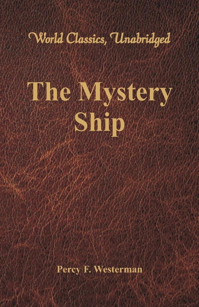 The Mystery Ship (World Classics Unabridged)