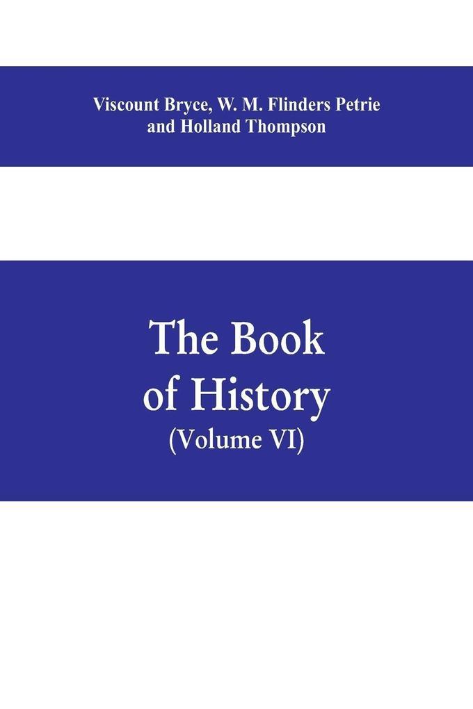 The book of history. A history of all nations from the earliest times to the present with over 8000 illustrations Volume VI) The Near East