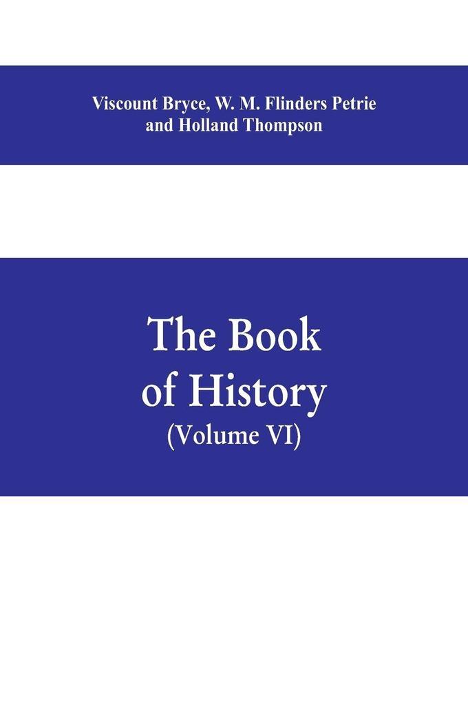 The book of history. A history of all nations from the earliest times to the present with over 8000 illustrations Volume VI) The Near East