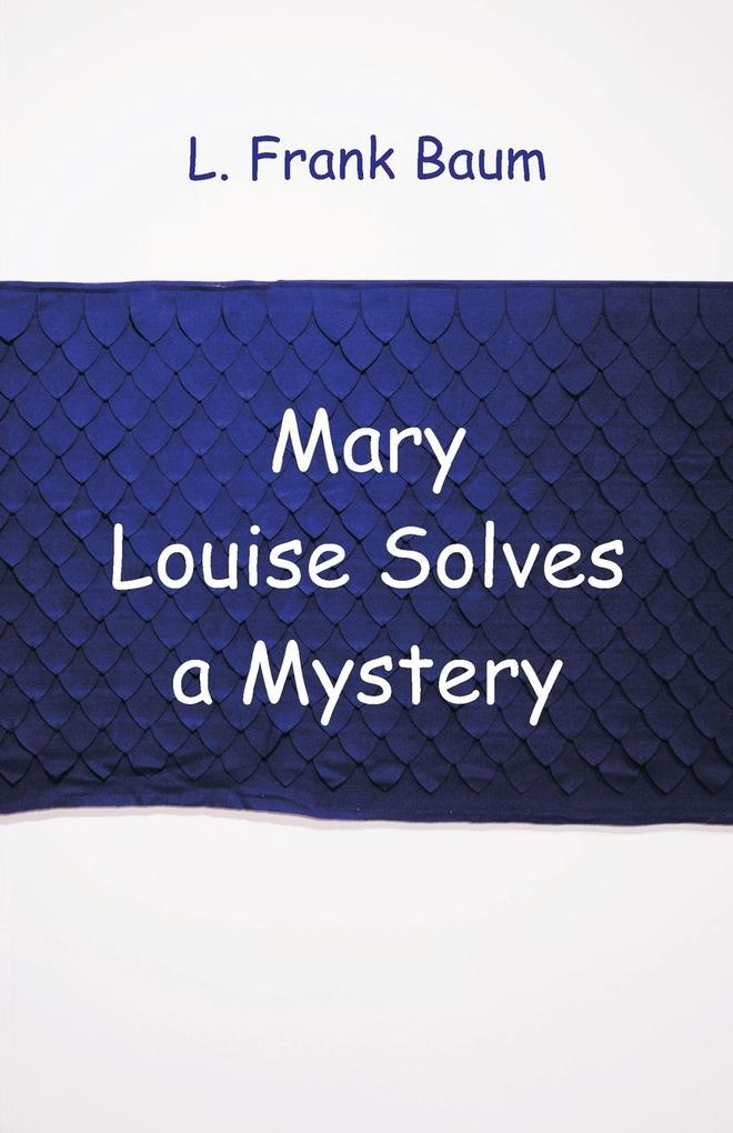 Mary Louise Solves a Mystery