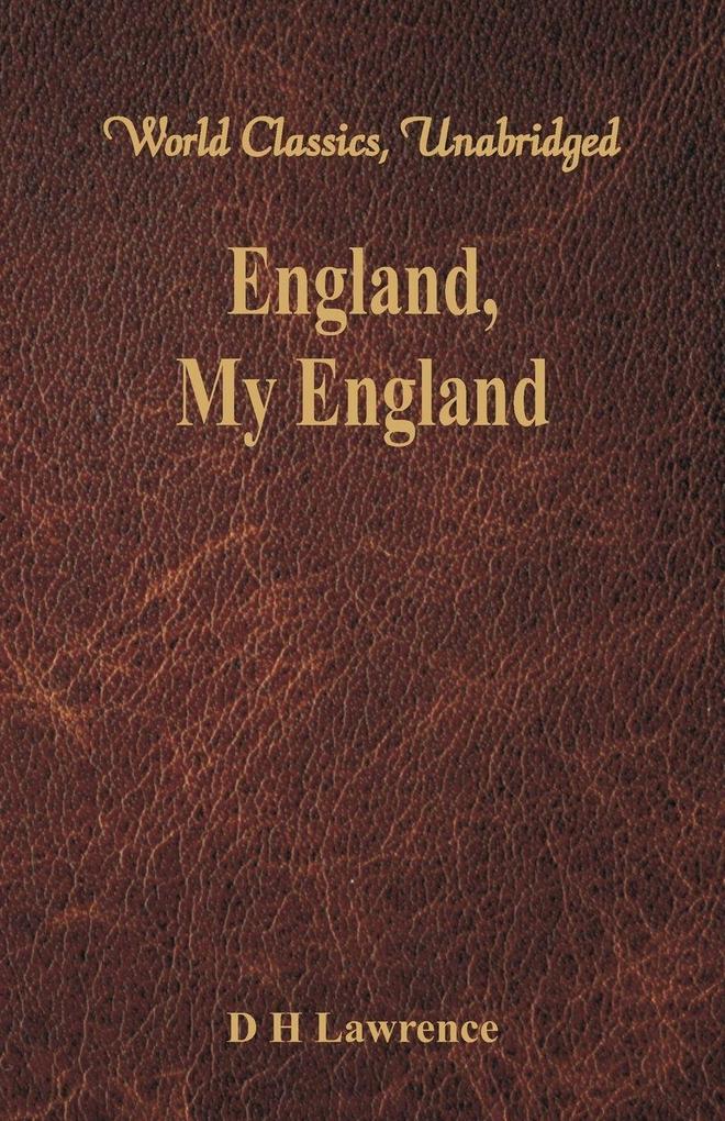 England My England (World Classics Unabridged)