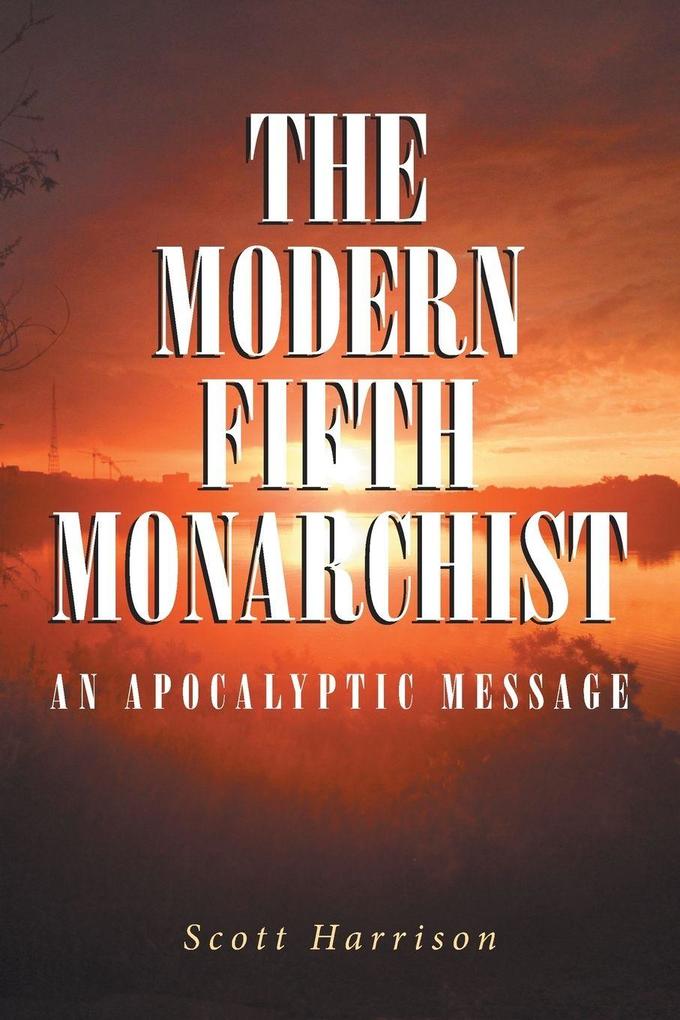 The Modern Fifth Monarchist