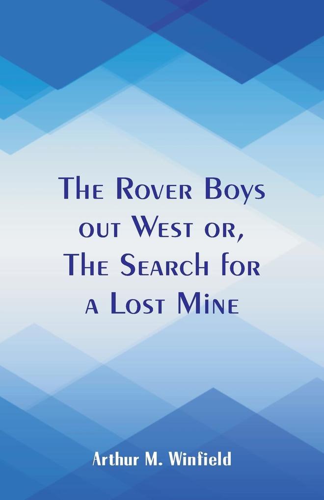 The Rover Boys out West