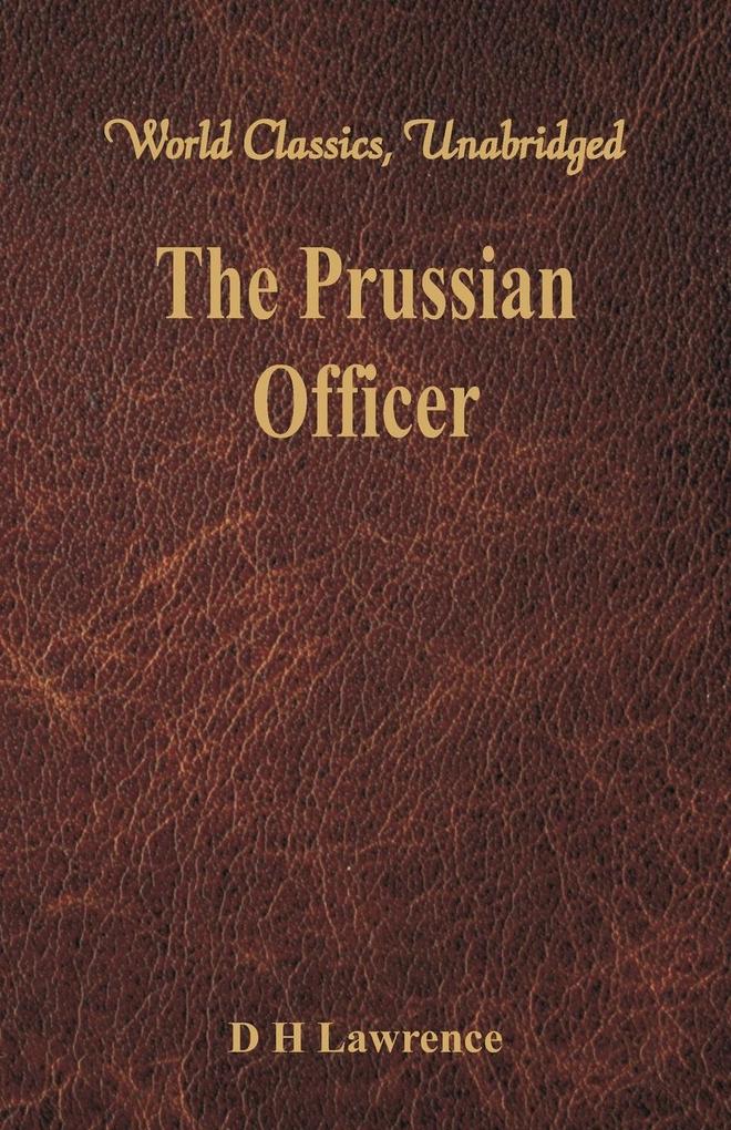 The Prussian Officer (World Classics Unabridged)