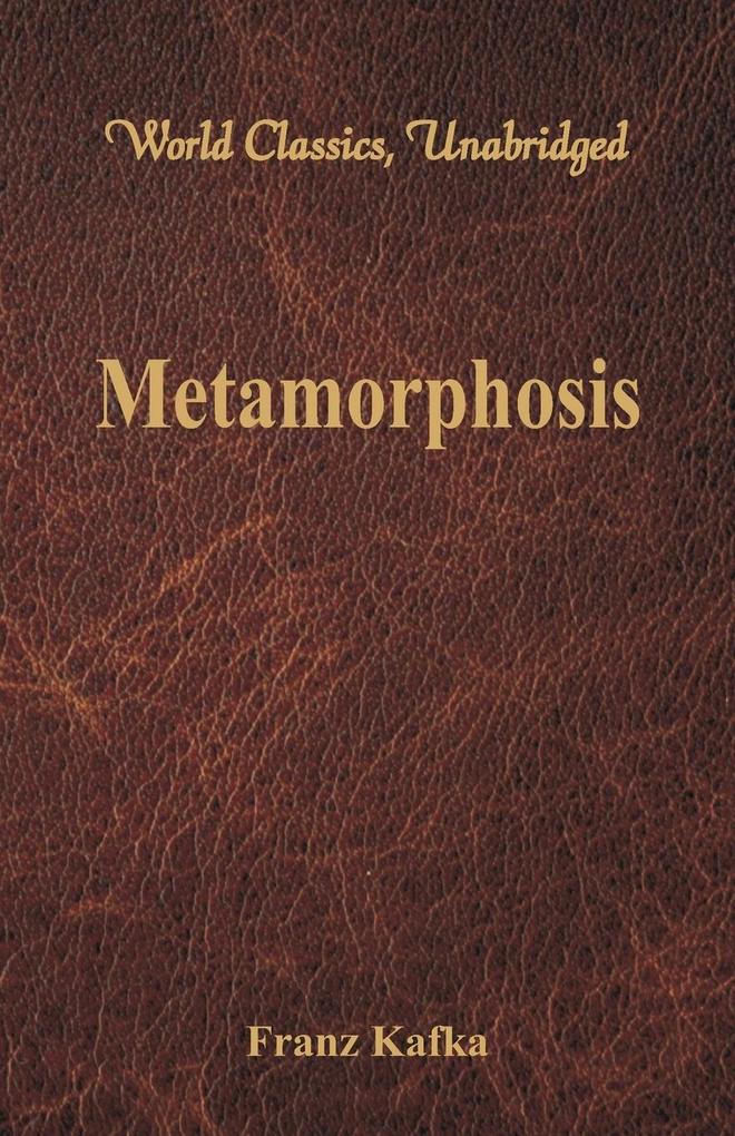 Metamorphosis (World Classics Unabridged)