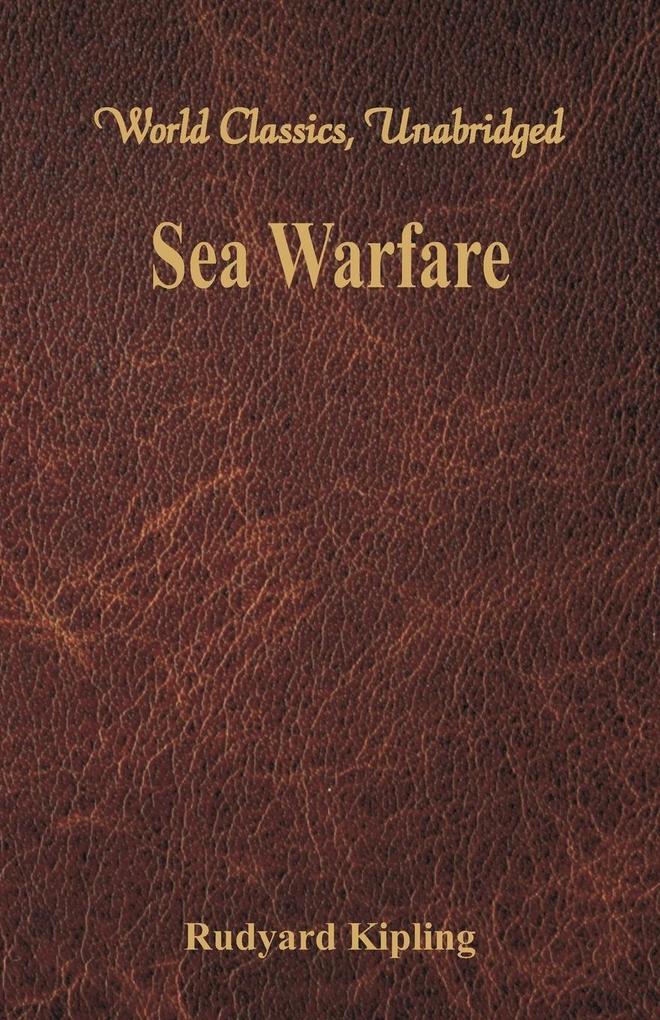Sea Warfare (World Classics Unabridged)
