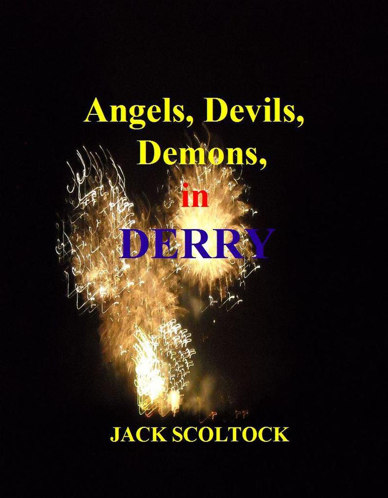 Angels Devils Demons in Derry