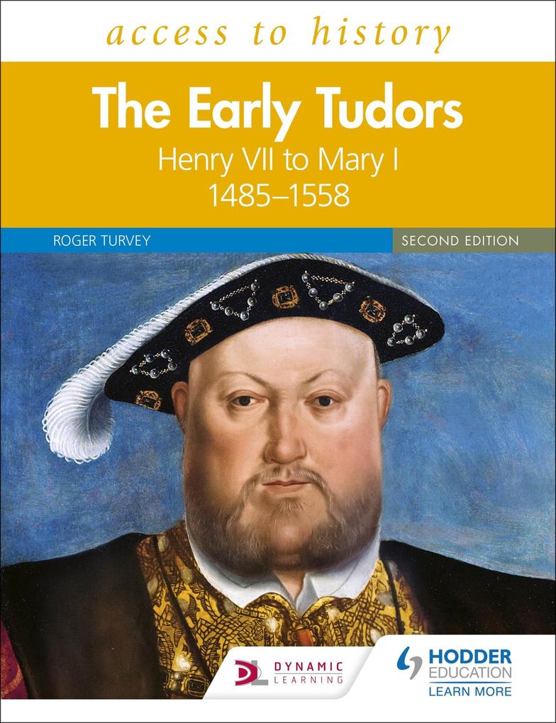 Access to History: The Early Tudors: Henry VII to Mary I 1485-1558 Second Edition