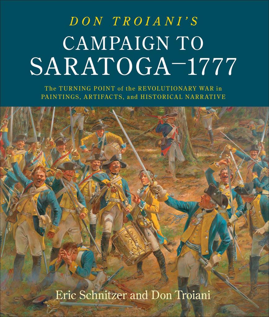 Don Troiani's Campaign to Saratoga-1777