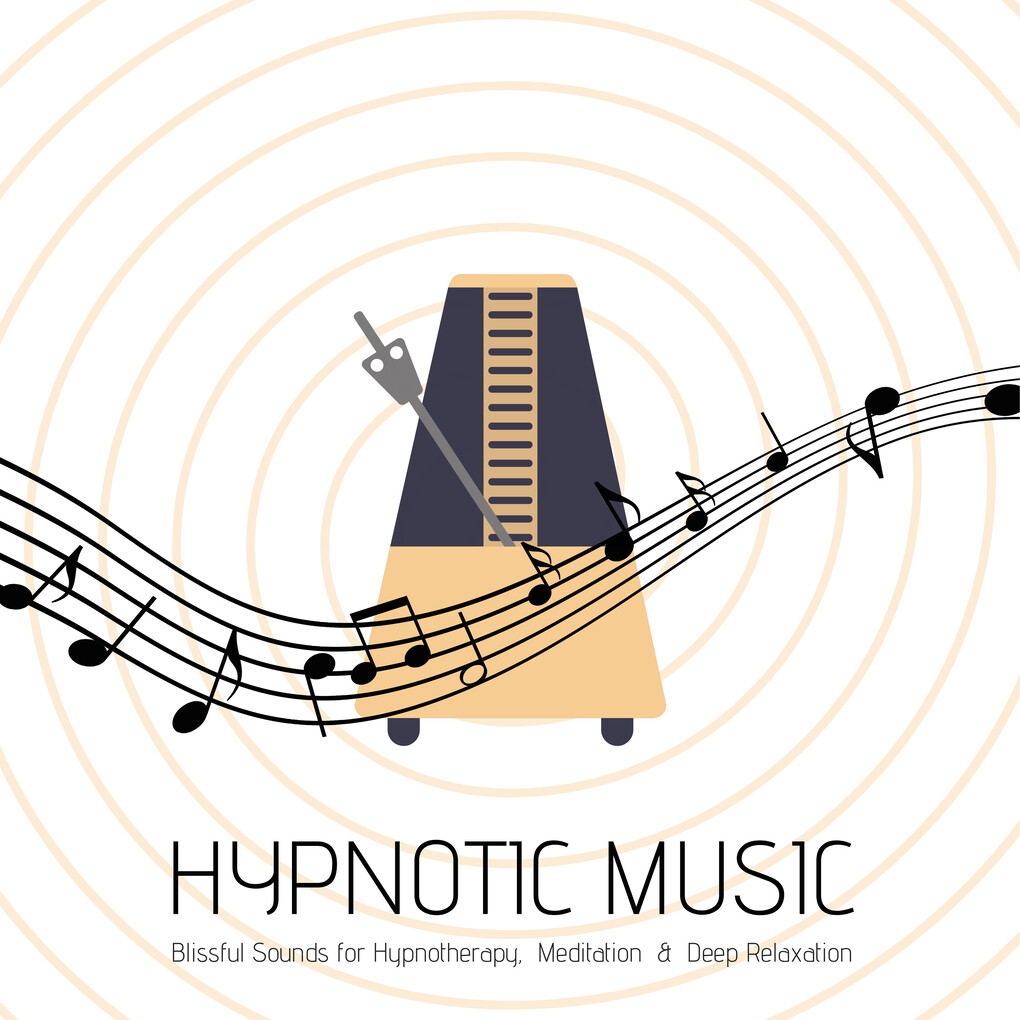 Hypnotic Music: Blissful Sounds for Hypnotherapy Meditation & Deep Relaxation