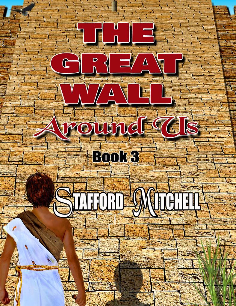 The Great Wall Around Us (The Great Wall around us series #3)