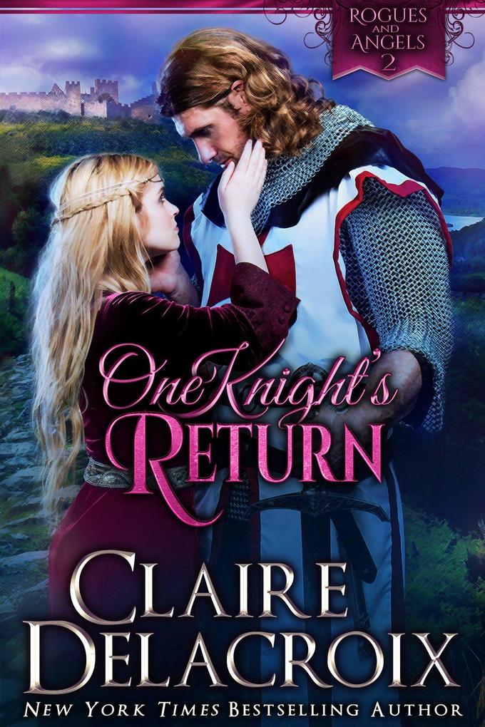 One Knight‘s Return: A Medieval Romance (Rogues & Angels #2)