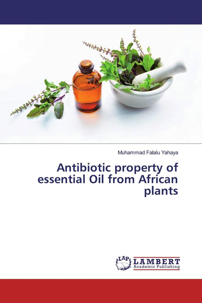 Antibiotic property of essential Oil from African plants