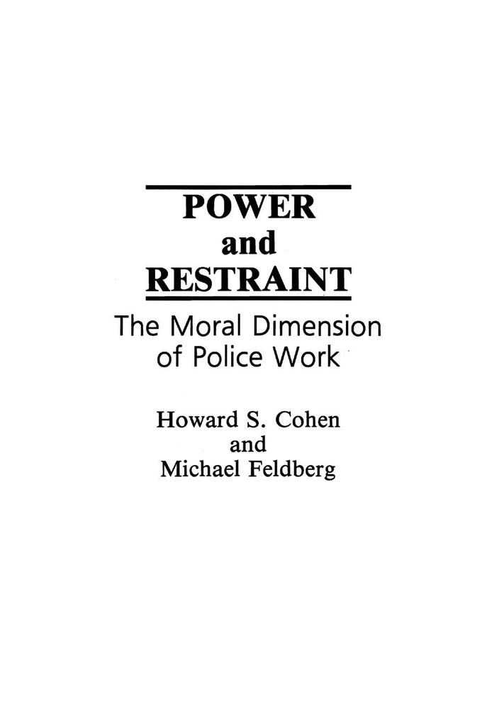 Power and Restraint - Howard Cohen/ Michael Feldberg