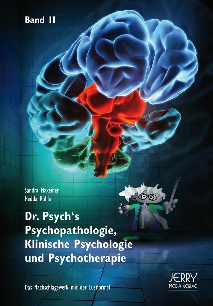 Dr. Psych‘s Psychopathologie Klinische Psychologie und Psychotherapie Band II