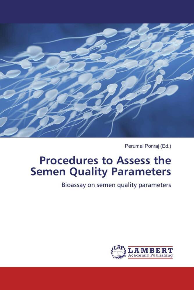 Procedures to Assess the Semen Quality Parameters